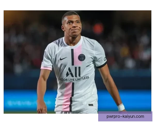 姆巴佩离队悬念持续发酵，各方关注未来走向与转会可能性